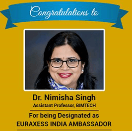 Dr. Nimisha Singh, Assistant Professor at BIMTECH designated as EURAXESS India Ambassador